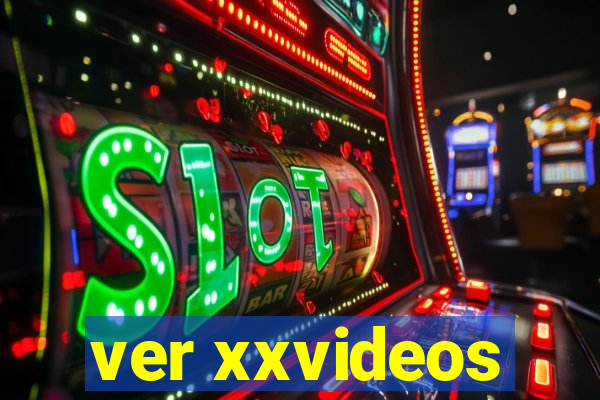 ver xxvideos